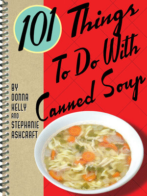 cover image of 101 Things to Do With Canned Soup